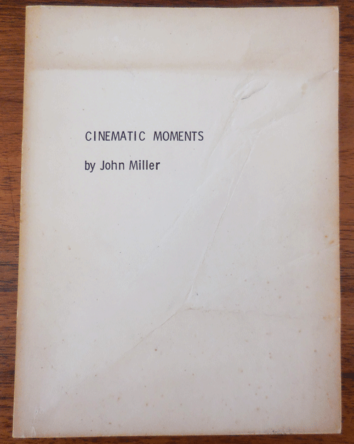 Item #34549 Cinematic Moments. John Artist Book - Miller.