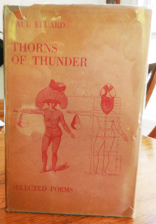 Item #34575 Thorns of Thunder (Signed by Both Paul Eluard and George Reavey); Selected Poems. George Reavey and, an, George Reavey, Pablo Picasso, Man Ray Samuel Beckett, Ruthven Todd, Surrealism, Paul Poetry - Eluard.