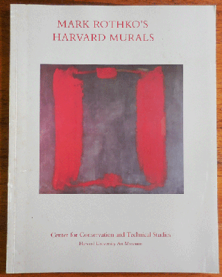 Item #34608 Mark Rothko's Harvard Murals. Marjorie B. Art - Cohn, Mark Rothko