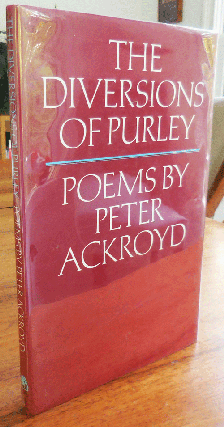 Item #34699 The Diversions Of Purley (Signed). Peter Ackroyd