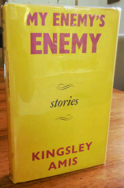 Item #34700 My Enemy's Enemy. Kingsley Amis.