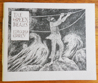 Item #34707 The Green Beads (Signed Limited Edition). Edward Gorey