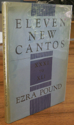 Item #34712 Eleven New Cantos XXXI - XLI. Ezra Pound
