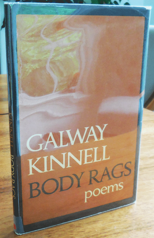 Item #34739 Body Rags (Inscribed). Galway Kinnell.