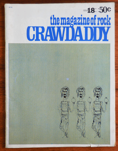 Item #34776 Crawdaddy! Issue 18; The Magazine of Rock. Rock, Paul Roll Magazine - Williams, Robert Somma Samuel R. Delaney, Tony Glover.