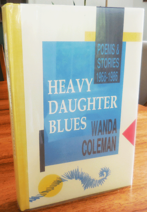 Item #34780 Heavy Daughter Blues (Signed Limited Edition). Wanda Coleman.