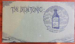 Item #34821 The Iron Tonic: or A Winter Afternoon in Lonely Valley (Signed Limited Edition)....