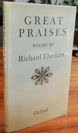 Item #34842 Great Praises (Inscribed). Richard Eberhart