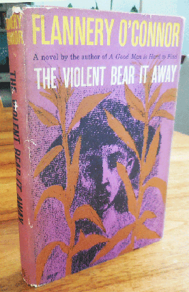 Item #34864 The Violent Bear It Away. Flannery O'Connor
