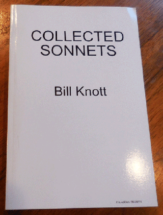 Item #34888 Collected Sonnets 1970 - 2010. Bill Knott