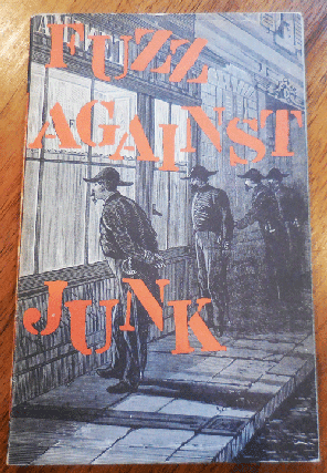 Item #34902 Fuzz Against Junk; The Saga of the Narcotics Brigade. Akbar Del Piombo