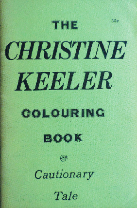 Item #34945 The Christine Keeler Colouring Book & Cautionary Tale. Tuli Kupferberg, Robert Bashlow