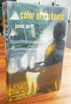 Item #34983 Color Of Darkness (Inscribed To Actor Paul Bartel). James Purdy