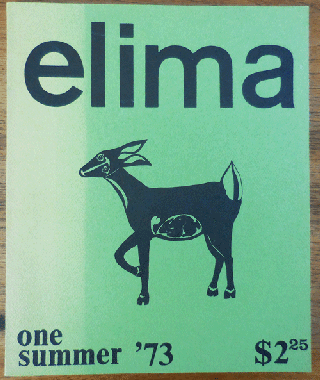Item #35097 Elima One; A Journal of Writing. Judith Malina Maria Sabina, Marge Oiercy, Carolee...