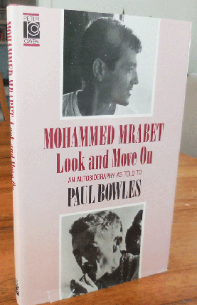 Item #35113 Look and Move On; An Autobiography as told to Paul Bowles. Mohammed Mrabet, Paul Bowles