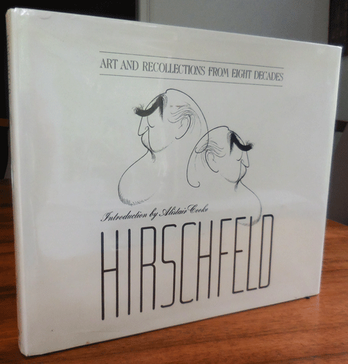 Item #35125 Hirschfeld: Art and Recollections From Eight Decades. Al Hirschfeld.