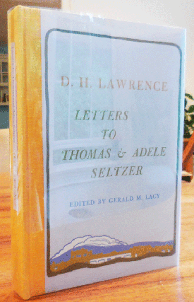 Item #35132 Letters To Thomas & Adele Seltzer (Lettered Edition with Photograph). Gerald M. Lacy,...