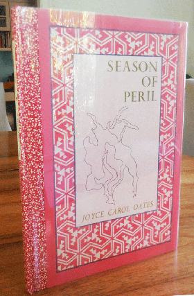 Item #35197 Season Of Peril (Signed Limited Edition with Original Artwork). Joyce Carol Oates