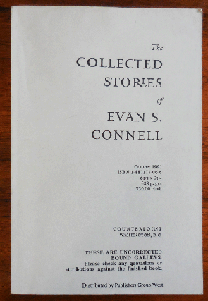 Item #35222 The Collected Stories of Evan S. Connell (Uncorrected Bound Galleys). Evan S. Connell