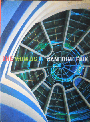 Item #35226 The Worlds of Nam June Paik. Nam June Art - Paik