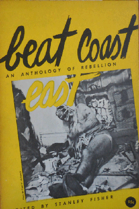 Item #35238 Beat Coast East (Signed and Annotated by Allen Ginsberg); An Anthology of Rebellion....