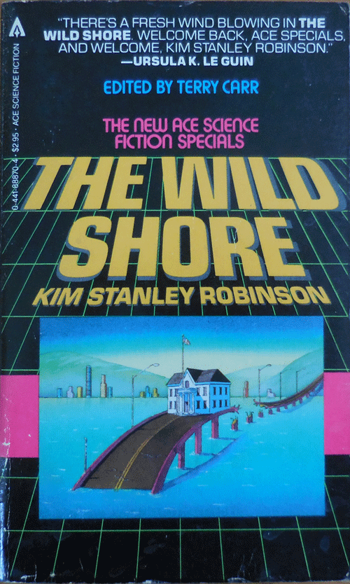 Item #35263 The Wild Shore. Kim Stanley Science Fiction - Robinson.