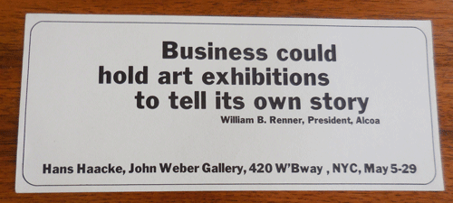 Item #35281 Business could hold art exhibitions to tell its own story (Hans Haacke Exhibition Card from John Weber Gallery). Hans Art Ephemera - Haacke.