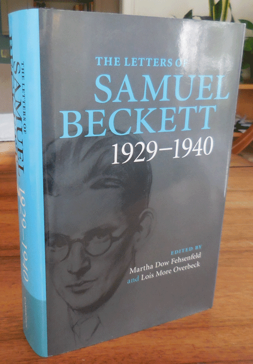 Item #35283 The Letters of Samuel Beckett 1929 - 1940. Martha Dow Fehsenfeld, Lois More Overbeck, Samuel Beckett.