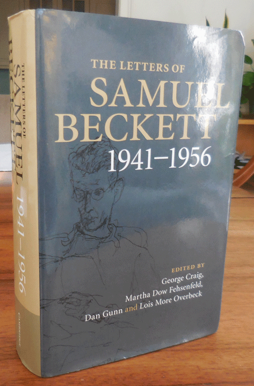 Item #35284 The Letters of Samuel Beckett 1941 - 1956. Martha Dow Fehsenfeld, Dan, Gunn, George, Craig, Lois More Overbeck, Samuel Beckett.