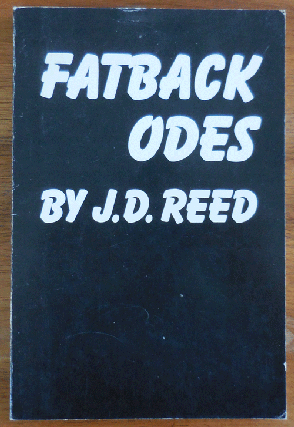 Item #35339 Fatback Odes (Inscribed). J. D. Reed