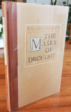 Item #35422 The Masks of Drought (Signed). William Everson
