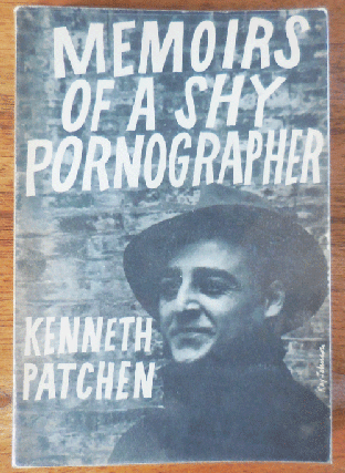 Item #35425 Memoirs of a Shy Pornographer. Kenneth Patchen