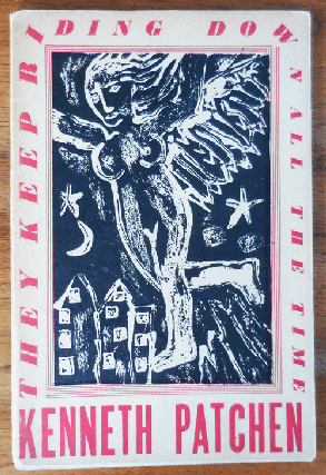 Item #35426 They Keep Riding Down The Time (Black Cover Variant). Kenneth Patchen