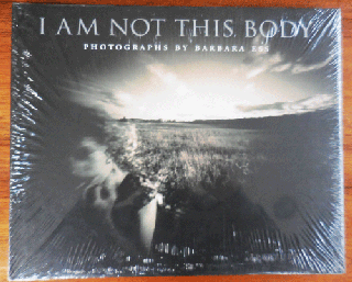 Item #35431 I Am Not This Body. Barbara Photography - Ess