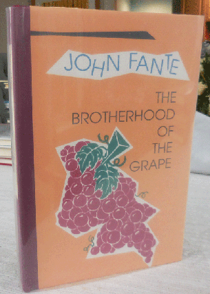 Item #35441 The Brotherhood of the Grape. John Fante