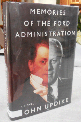Item #35448 Memories of the Ford Administration (Signed by Gerald Ford and John Updike). John Updike