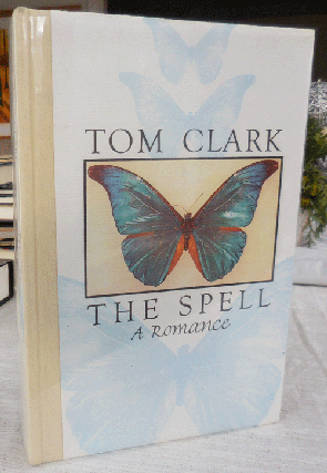 Item #35460 The Spell, A Romance (Signed). Tom Clark