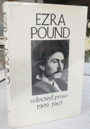Item #35468 Selected Prose 1909 - 1965. Ezra Pound