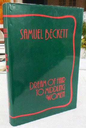 Item #35469 Dream of Fair To Middling Women. Samuel Beckett