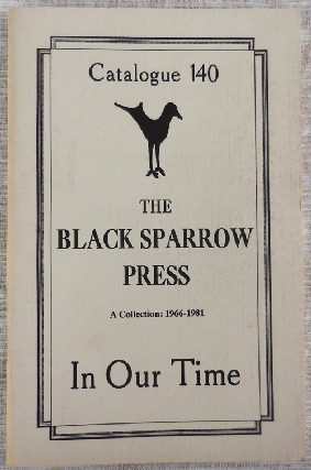 Item #35476 Catalogue 140 - The Black Sparrow Press - A Collection: 1966 - 1981. Eugene O'Neil
