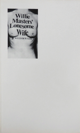 Item #35535 Willie Masters' Lonesome Wife. William H. Gass