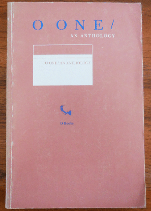 Item #35578 O One / An Anthology (Inscribed by Alice Notley). Leslie Scalapino