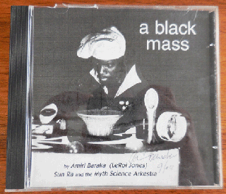 Item #35616 A Black Mass (Compact Disc) Signed. Amiri Baraka, Sun Ra, the Myth Science Arkestra