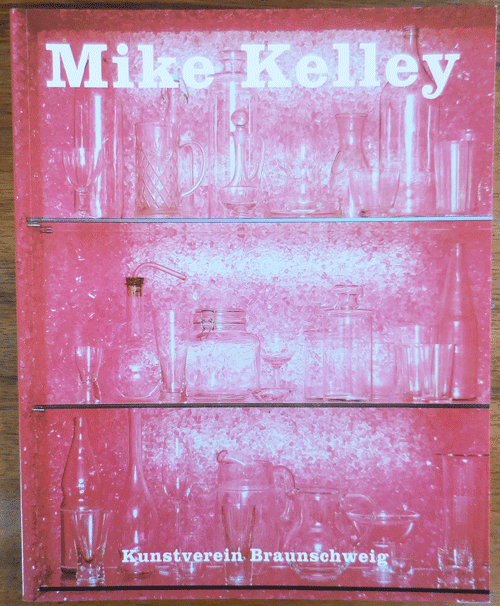 Item #35648 Mike Kelly; Sublevel: Dim Recollection Illuminated by Multicolored Swamp Gas. Karola Art - Grasslin, Introduction, Mike Kelley.