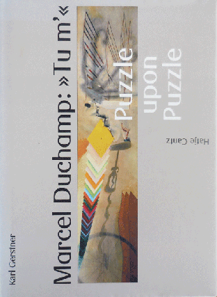 Item #35653 Marcel Duchamp: Puzzle upon Puzzle. Karl Art - Gerstner, Marcel Duchamp