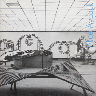 Item #35661 Alice Aycock; Retrospektive der Projekte und Ideen 1972-1983 Installation und...