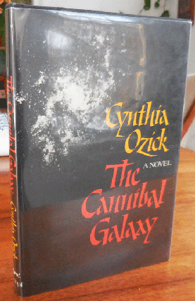 Item #35700 The Cannibal Galaxy (Signed). Cynthia Ozick