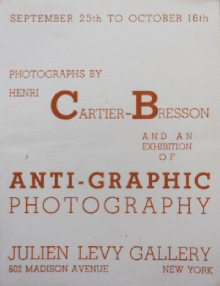 Item #35721 Photographs by Henri Cartier-Bresson and An Exhibition of Anti-Graphic Photography...