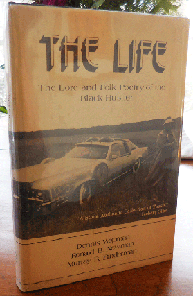 Item #35723 THE LIFE: The Lore and Folk Poetry of the Black Hustler. Dennis Black Hustler Poetry...