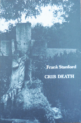 Item #35749 Crib Death. Frank Stanford